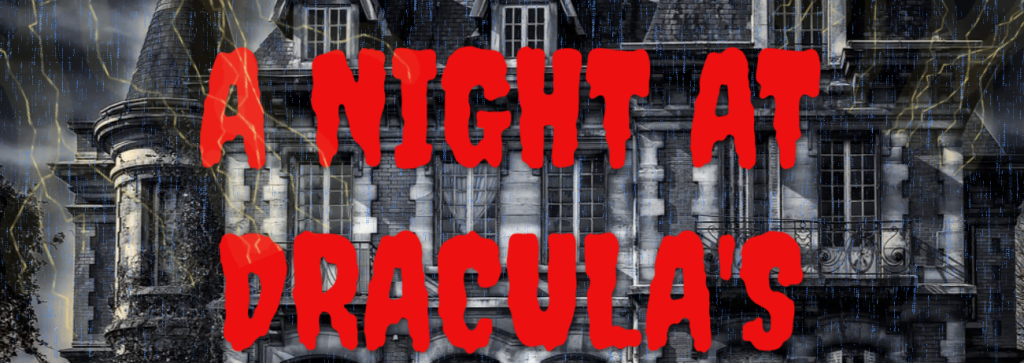 You are currently viewing A night at Dracula’s