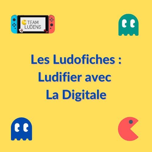 You are currently viewing Ludofiche : Ludifier avec La Digitale
