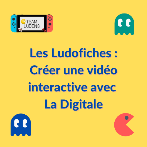 You are currently viewing Ludofiche : créer une vidéo interactive avec La Digitale